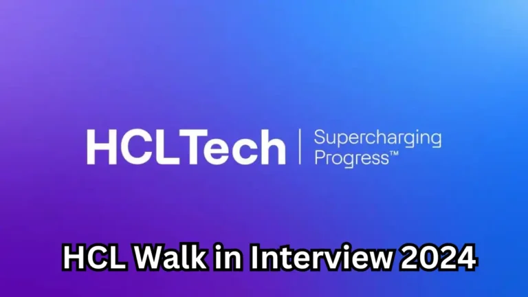 HCL Walk in Interview 2024